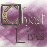 Christ Lives