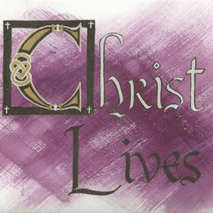 Christ Lives